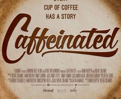 Review of documentary ‘Caffeinated: Every Cup of Coffee Has a Story’